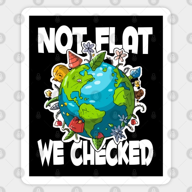 Not Flat We Checked Sticker by Tezatoons